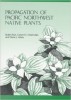 Propogation of Pacific Northwest Native Plants